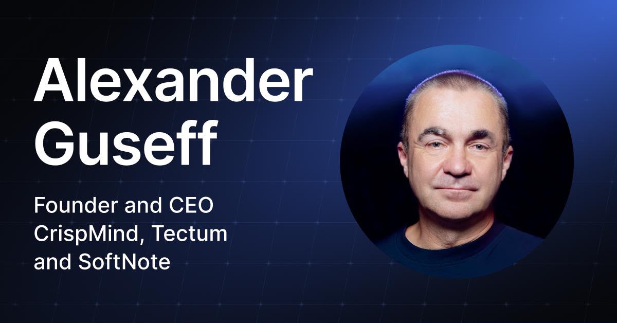 Alexander Guseff, Founder and CEO of Tectum, CrispMind, and SoftNote